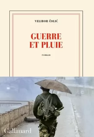 Velibor Čolić - Guerre et pluie